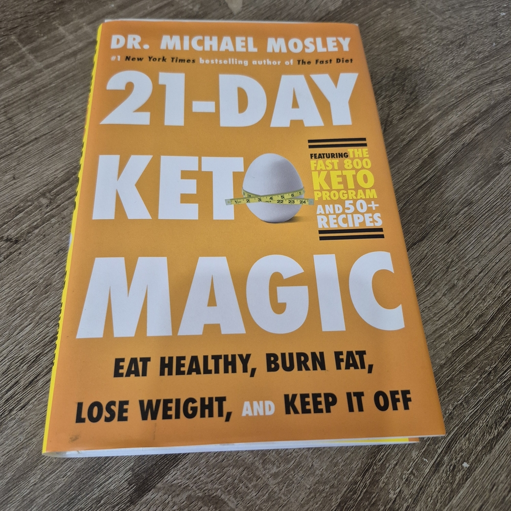 21- Day Keto Magic Featuring The Fast 800 Keto Program And 50 Plus Recipes.